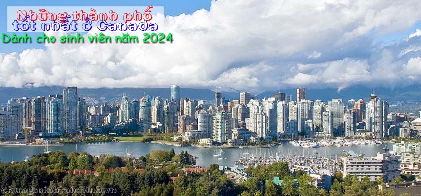 Những thành phố tốt nhất ở Canada dành cho sinh viên năm 2024